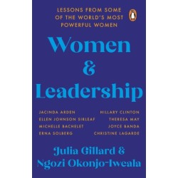 Women and Leadership: Lessons from some of the world’s most powerful women
