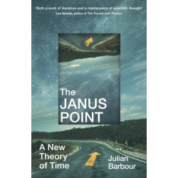 The Janus Point: A New Theory of Time