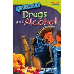 Straight Talk: Drugs and Alcohol: Drugs and Alcohol