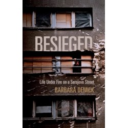 Besieged: Life Under Fire on a Sarajevo Street