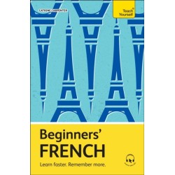 Beginners’ French: Learn faster. Remember more.