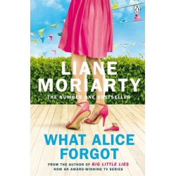 What Alice Forgot: From the bestselling author of Big Little Lies, now an award winning TV series