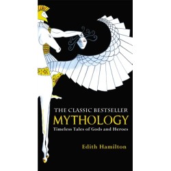 Mythology: Timeless Tales of Gods and Heroes, 75th Anniversary Illustrated Edition