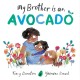 My Brother is an Avocado