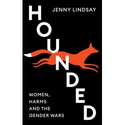 Hounded: Women, Harms and the Gender Wars