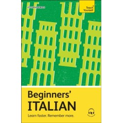 Beginners’ Italian: Learn faster. Remember more.