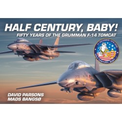 Half Century, Baby! - Fifty Years of the Grumman F-14 Tomcat