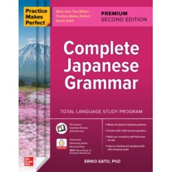 Practice Makes Perfect: Complete Japanese Grammar, Premium Second Edition