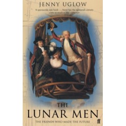 The Lunar Men: The Inventors of the Modern World 1730-1810