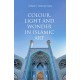 Colour, Light and Wonder in Islamic Art