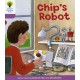 Oxford Reading Tree: Level 1+: More First Sentences B: Chip's Robot