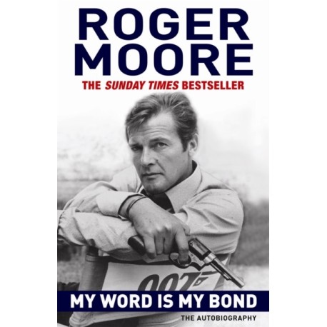 My Word is My Bond: The Autobiography