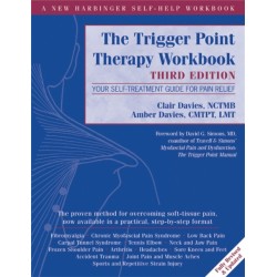 Trigger Point Therapy Workbook: Your Self-Treatment Guide for Pain Relief