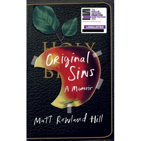 Original Sins: An extraordinary memoir of faith, family, shame and addiction