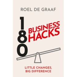 180 Business Hacks: Little Changes, Big Difference