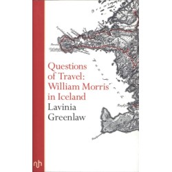 Questions of Travel: William Morris in Iceland