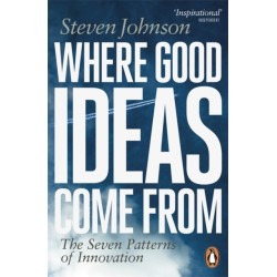 Where Good Ideas Come From: The Seven Patterns of Innovation