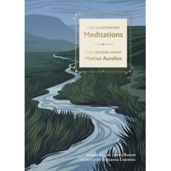 The Illustrated Meditations: Life Lessons from Marcus Aurelius