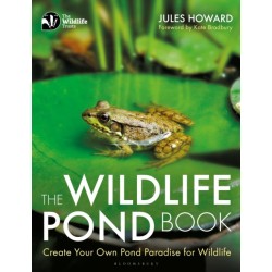 The Wildlife Pond Book: Create Your Own Pond Paradise for Wildlife
