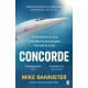 Concorde: The thrilling account of history’s most extraordinary airliner