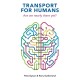 Transport For Humans: Are We Nearly There Yet?