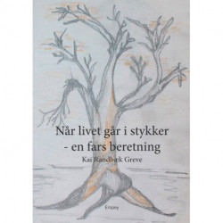 Når livet går i stykker - en fars beretning