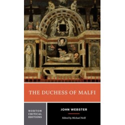 The Duchess of Malfi: A Norton Critical Edition