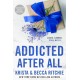 Addicted After All