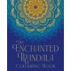 The Enchanted Mandala Colouring Book: Over 45 Images to Colour