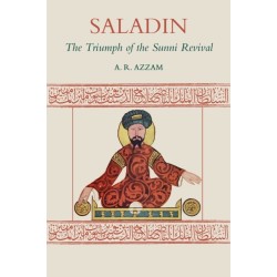 Saladin: The Triumph of the Sunni Revival