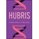 Hubris: The Rise, Fall, and Future of Humanity