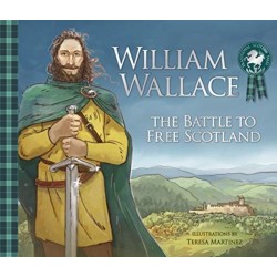 William Wallace: The Battle to Free Scotland
