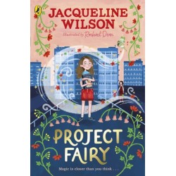 Project Fairy: Discover a brand new magical adventure from Jacqueline Wilson