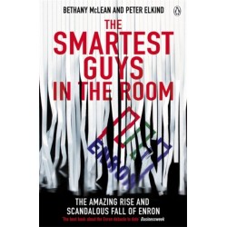 The Smartest Guys in the Room: The Amazing Rise and Scandalous Fall of Enron