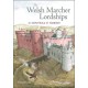 The Welsh Marcher Lordships: Central & North (Radnorshire, Herefordshire, Shropshire, Montgomeryshire, Denbighshire & Flintshire)