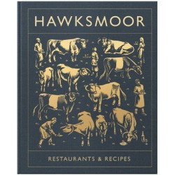 Hawksmoor: Restaurants & Recipes