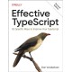 Effective Typescript: 83 Specific Ways to Improve Your Typescript