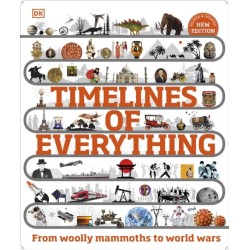 Timelines of Everything: From Woolly Mammoths to World Wars