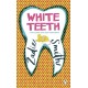 White Teeth