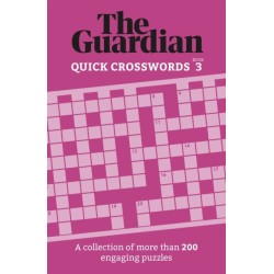 The Guardian Quick Crosswords 3: A collection of more than 200 engaging puzzles