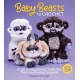 Baby Beasts to Crochet: Cute Amigurumi Creatures from Myth and Legend