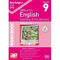 KS2 Spelling & Vocabulary Workbook 9: Advanced Level