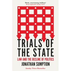Trials of the State: Law and the Decline of Politics