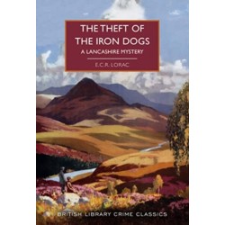 The Theft of the Iron Dogs: A Lancashire Mystery