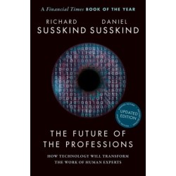 The Future of the Professions: How Technology Will Transform the Work of Human Experts, Updated Edition