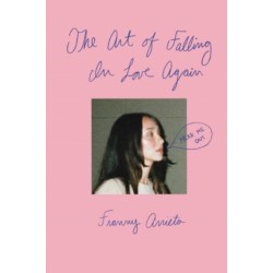 The Art of Falling in Love Again