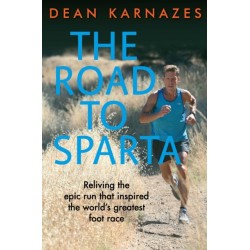 The Road to Sparta: Reliving the Epic Run that Inspired the World’s Greatest Foot Race