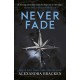 A Darkest Minds Novel: Never Fade: Book Two in the heart-stopping dystopian series from the bestselling author of LORE