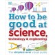How to Be Good at Science, Technology, and Engineering