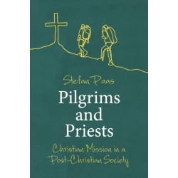 Pilgrims and Priests: Christian Mission in a Post-Christian Society
